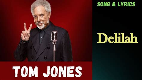 lyrics for delilah by tom jones|More.